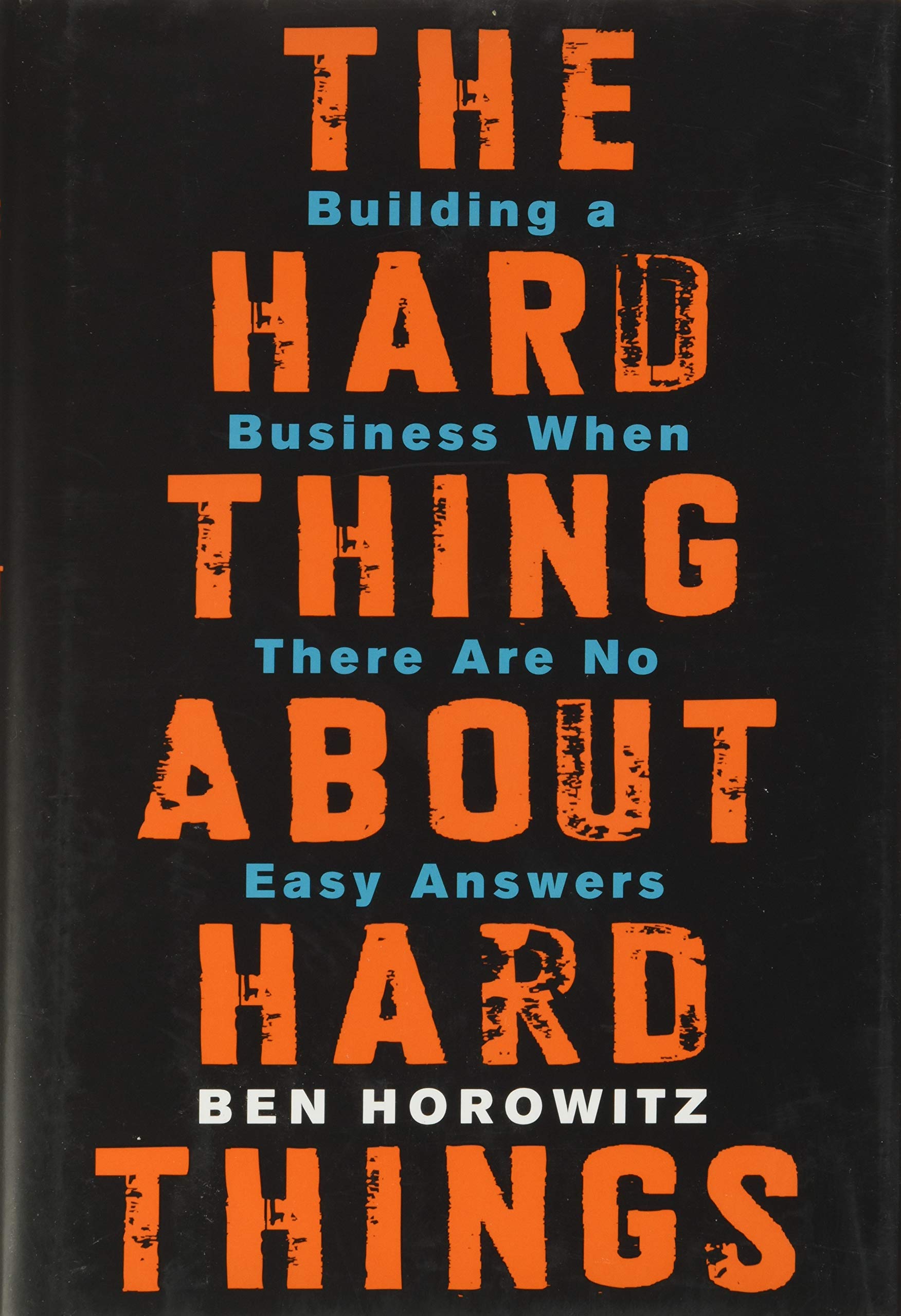Hard thing about hard things, startup book on company building and the hard times