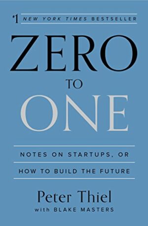 Book on startups and how to build the future by Peter Thiel and one of the best books on startups