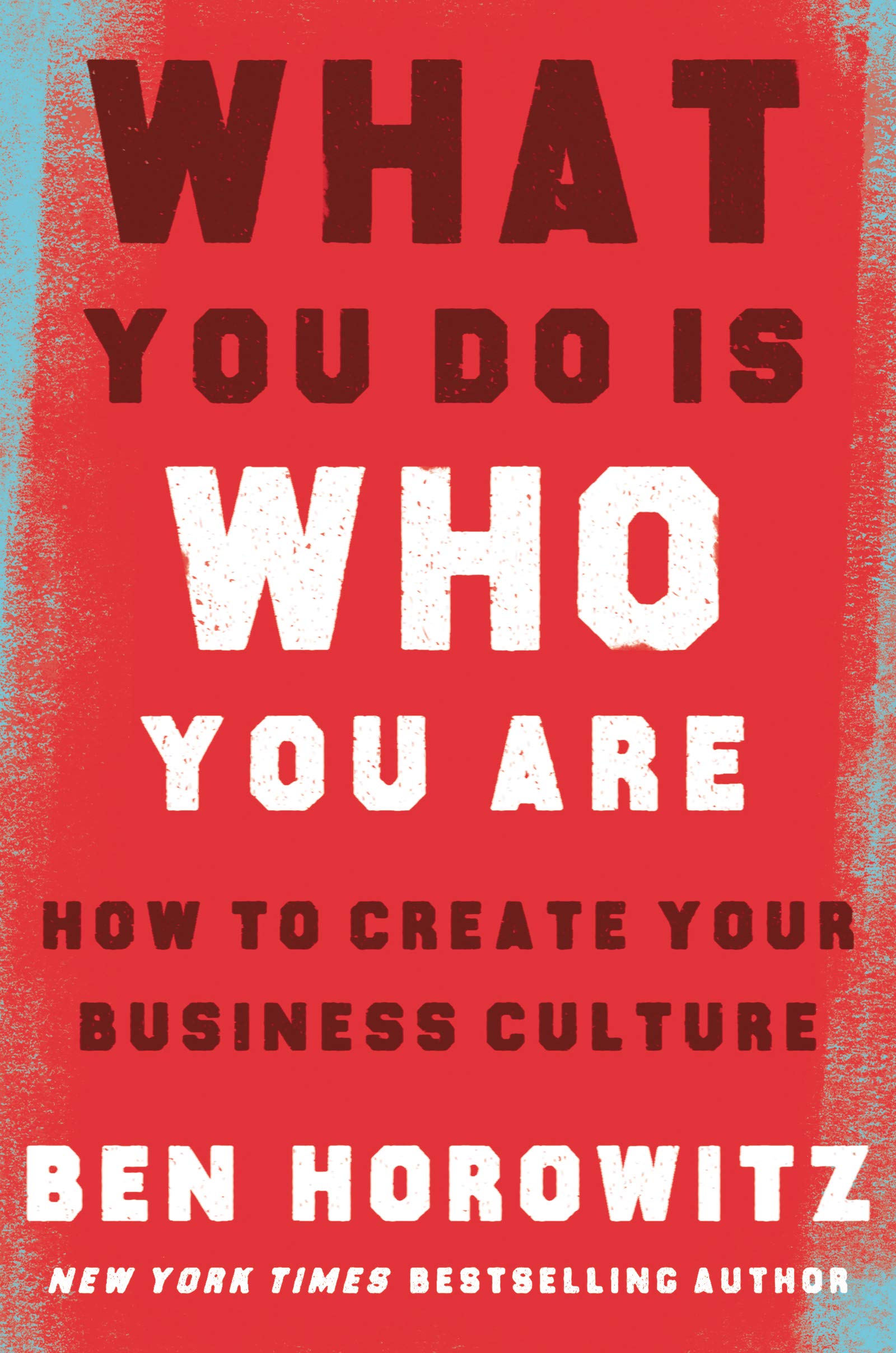 What you Do Is who you are - Ben Horrowitz Startup Book about Culture in Companies